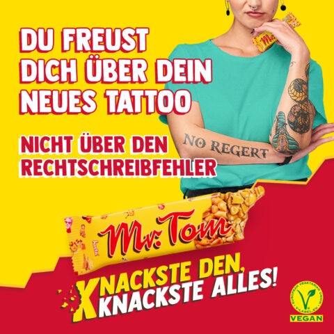 Mr. Tom Kampagnenmotiv Zielgruppe Du freust dich über dein neues Tattoo und Markenclaim 